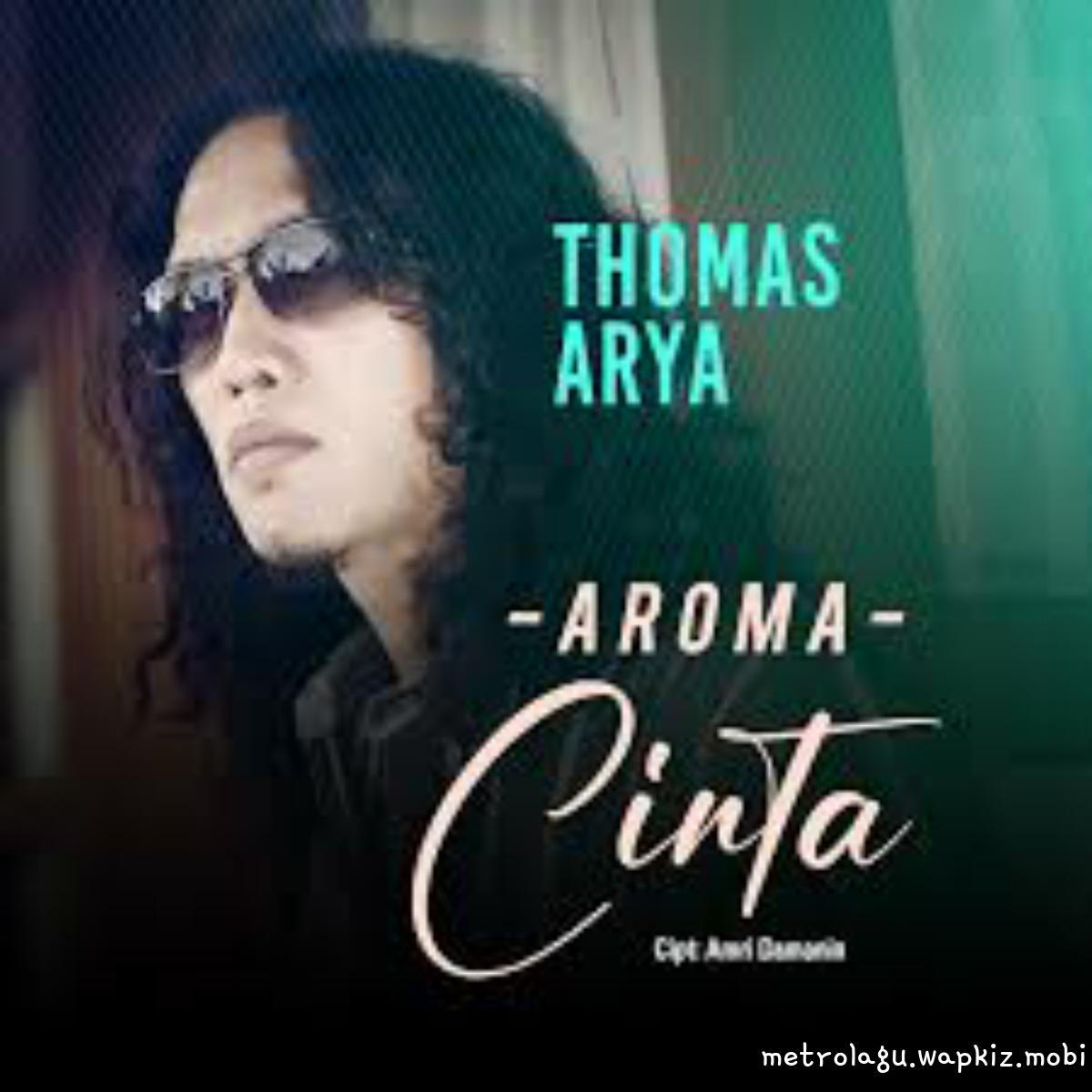 Thomas Arya - Aroma Cinta Thomas Arya - Aroma Cinta