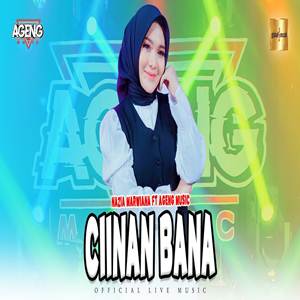 Nazia Marwiana Ciinan Bana feat Ageng Music Cover Mp3