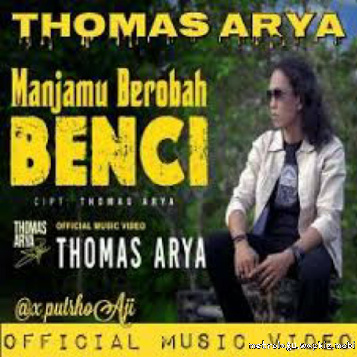 Thomas Arya - Manjamu Berobah Benci Mp3