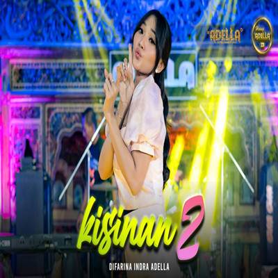 Difarina Indra Kisinan 2 Feat Om Adella Mp3