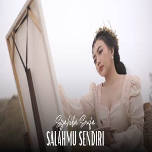 Syahiba Saufa Salahmu Sendiri Cover Mp3