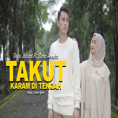 Defri Julian Takut Karam Di Tengah Feat. Zicha Anesha Mp3