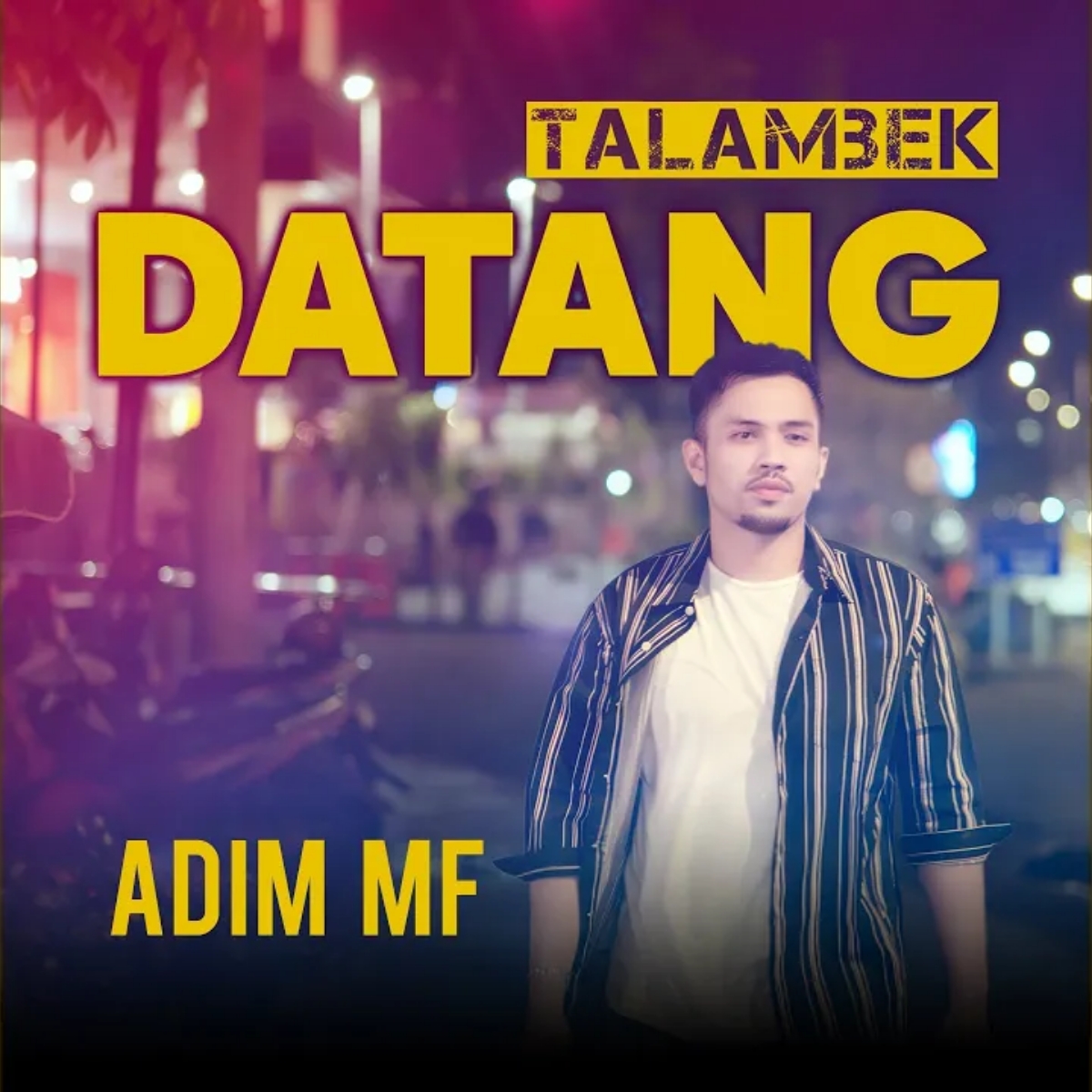 Adim MF - Talambek Datang