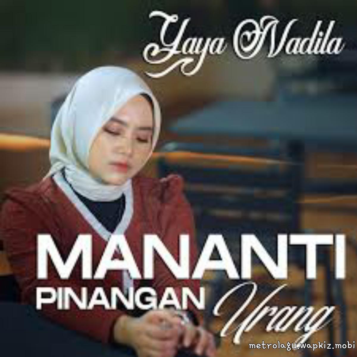 Yaya Nadila - Mananti Pinangan Urang Mp3