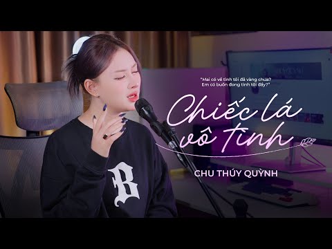 CHIẾC LÁ VÔ TÌNH ｜ CHU THÚY QUỲNH COVER (BẢO CHẤN) ｜ 