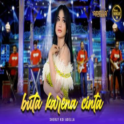 Sherly KDI  Buta Karena Cinta ft Om Adella Mp3