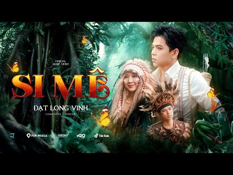 SI MÊ - ĐẠT LONG VINH