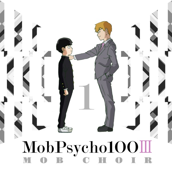 MOB CHOIR - 1 [Opening Mob Psycho 100 III]