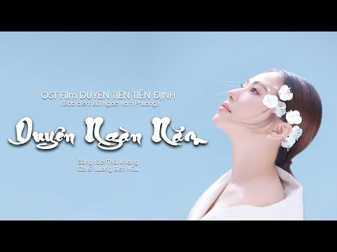 DUYÊN NGÀN NĂM - Lương Bích Hữu (OST Duyên Tiên Tiền Định)