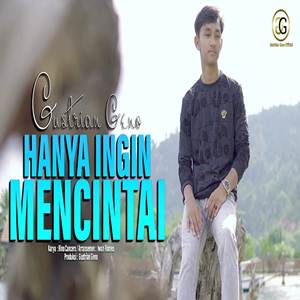 Gustrian Geno Hanya Ingin Mencintai Cover Mp3