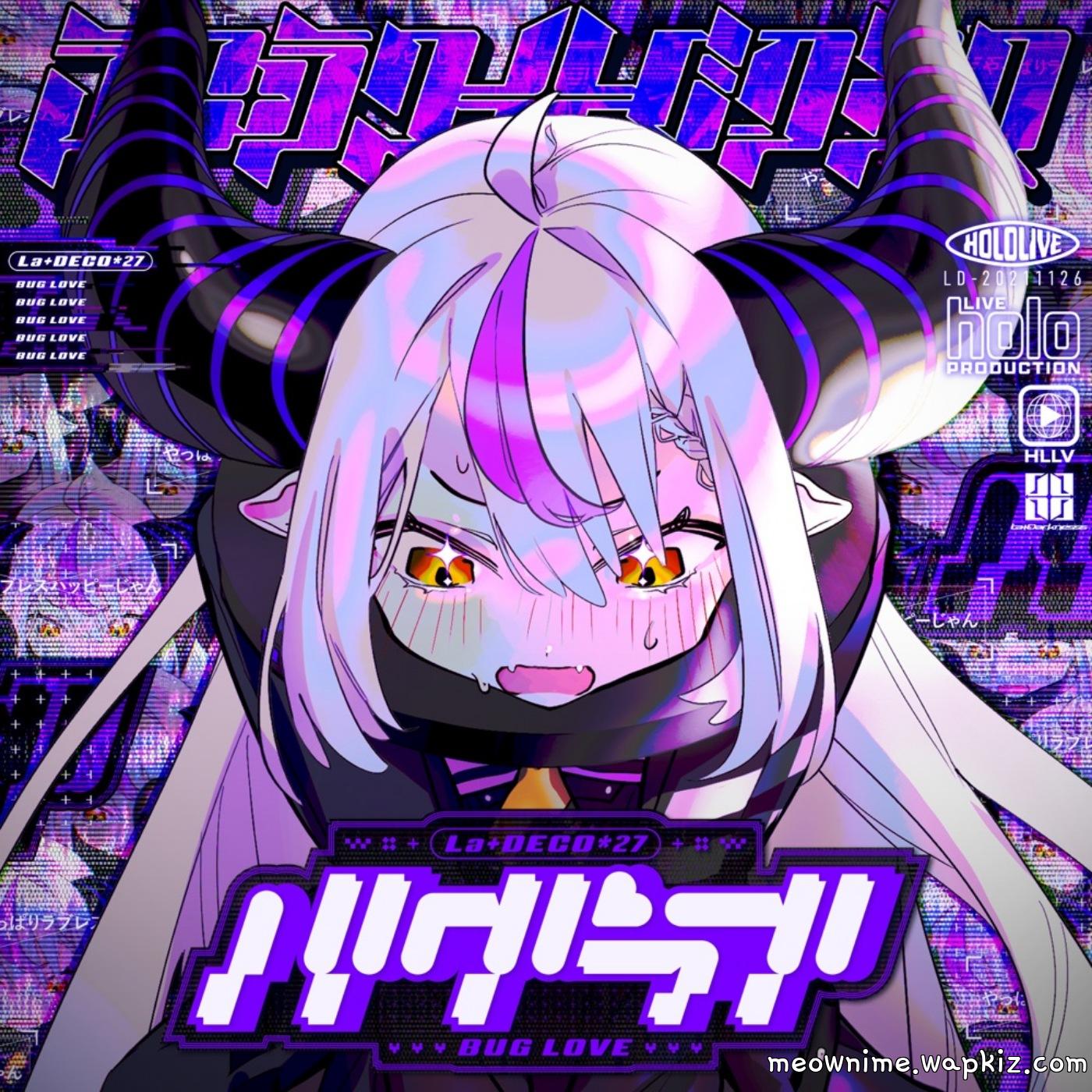 La+ Darknesss - Bug Love [Theme Song hololive IDOL PROJECT]