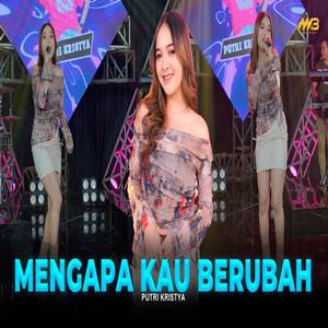 Putri Kristya Mengapa Kau Berubah Feat Bintang Fortuna Cover Mp3