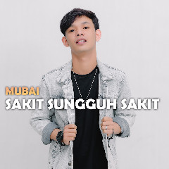 Mubai Sakit Sungguh Sakit Mp3