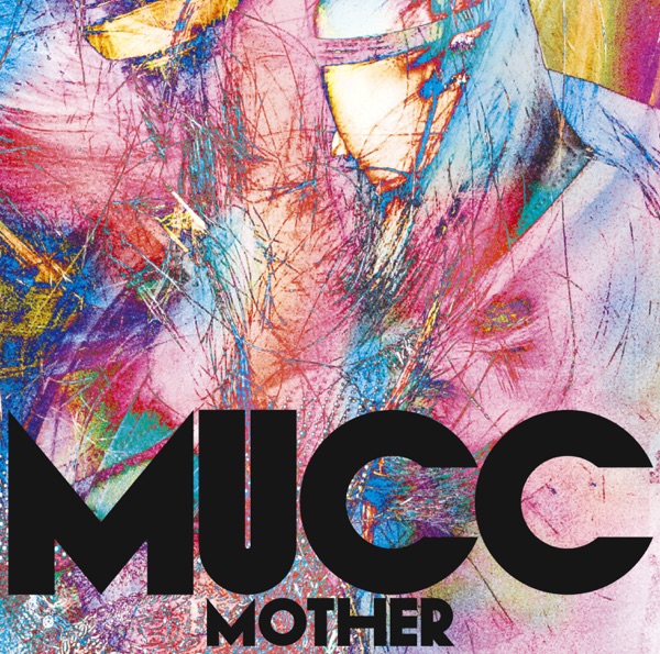 MUCC - MOTHER [Opening 2 Kono Yo no Hate de Koi wo Utau Shoujo YU-NO]