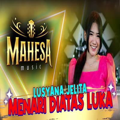 Menari Diatas Luka Feat. Mahesa Music