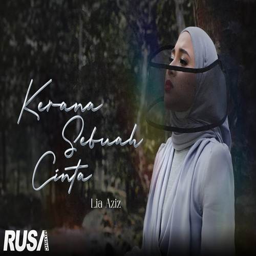 Lia Aziz Kerana Sebuah Cinta Mp3