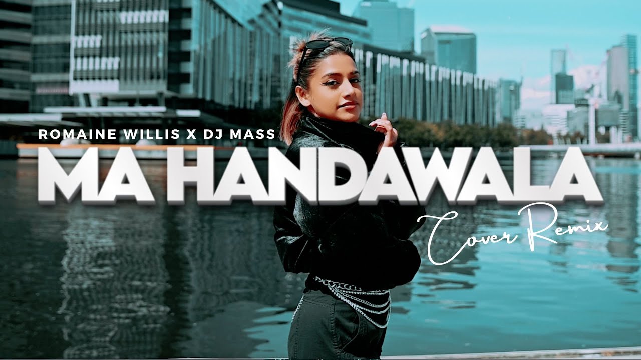 Ma Handawala (Cover Remix) - Romaine WIllis