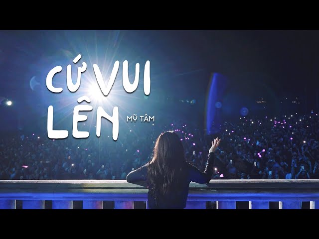 CỨ VUI LÊN - MỸ TÂM