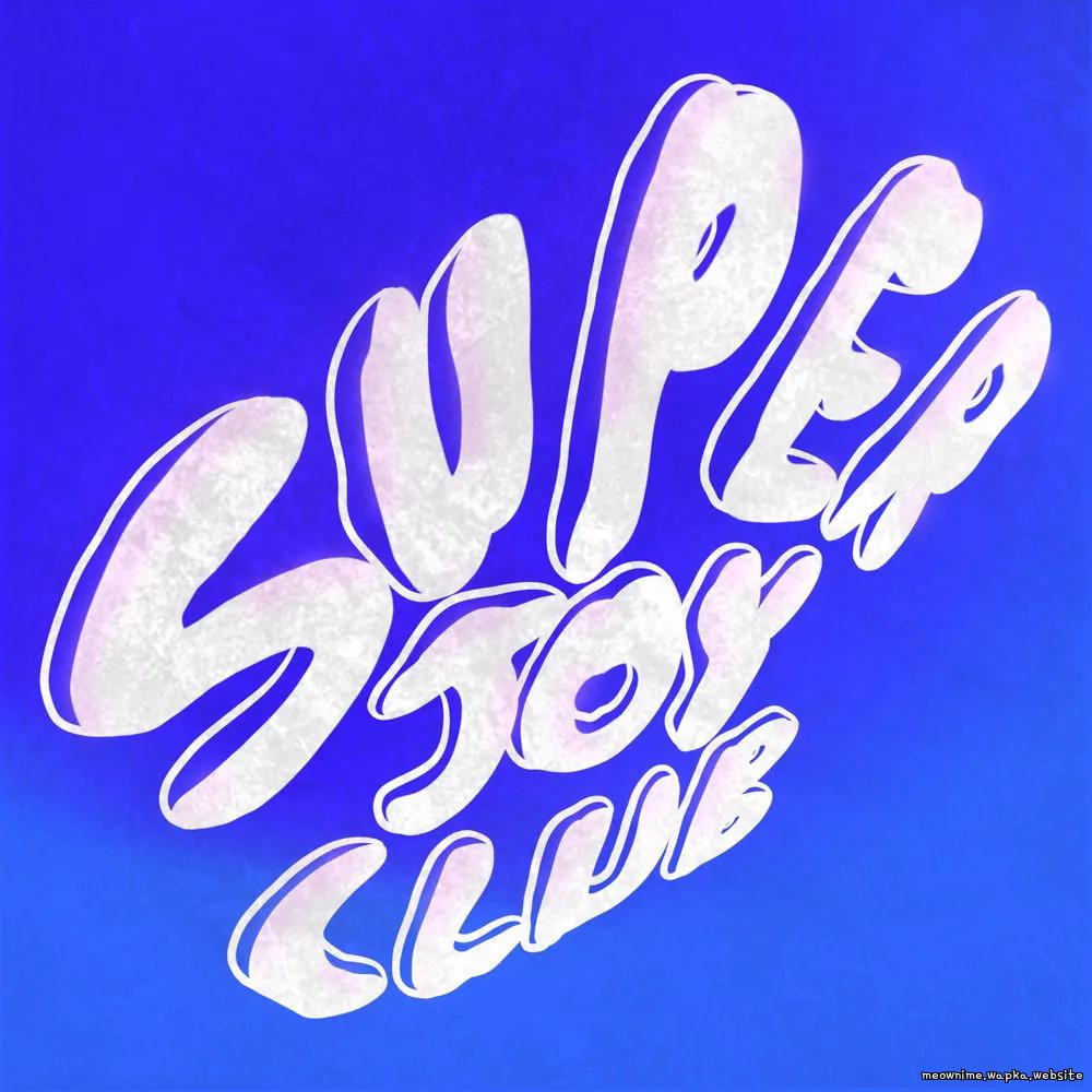 Super Joy Club - Super Joy Club (Part 1.) Mp3