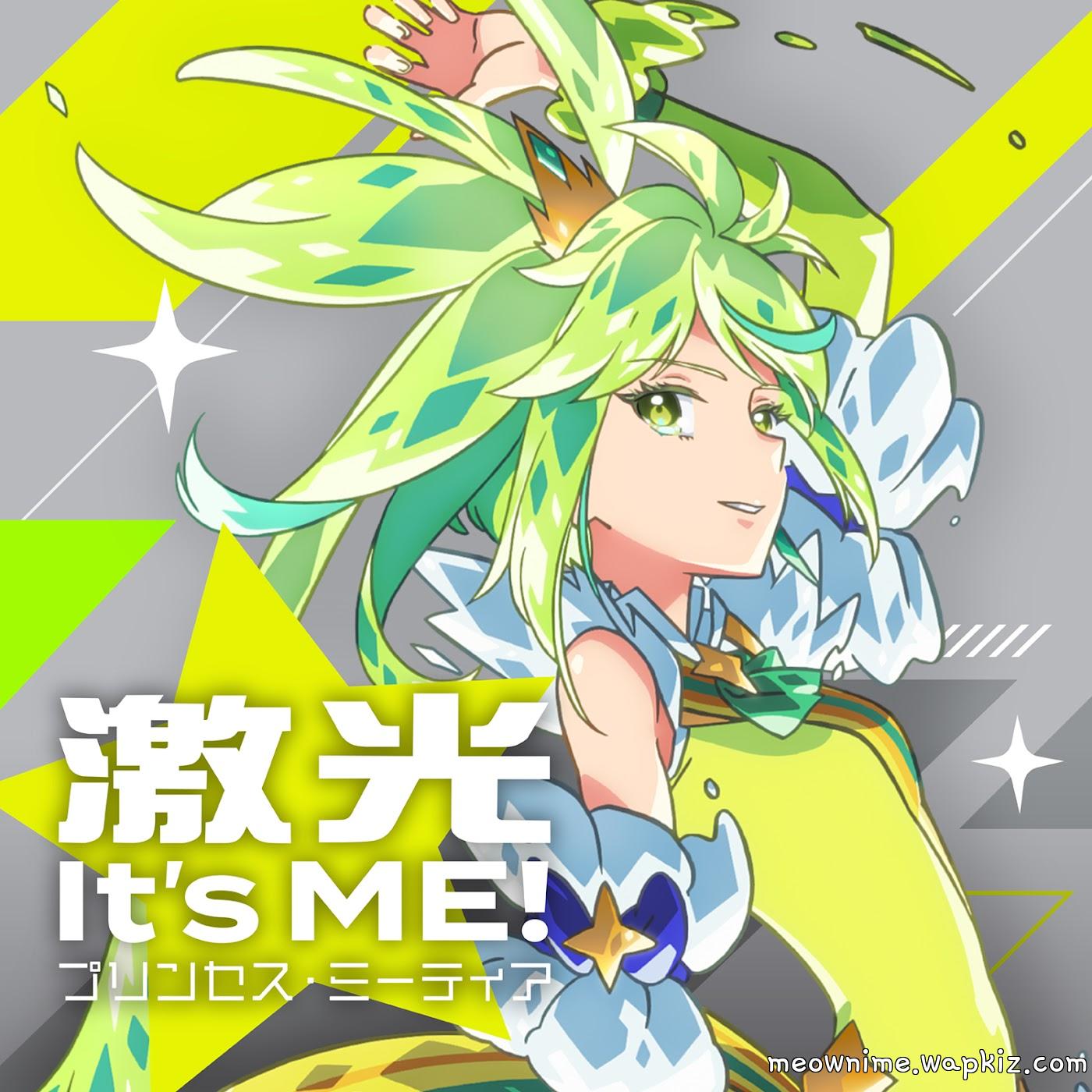 Princess Meteor (CV: Azusa Tachibana) - Gekkou It’s ME! Princess Meteor (CV: Azusa Tachibana) - Gekkou It’s ME!