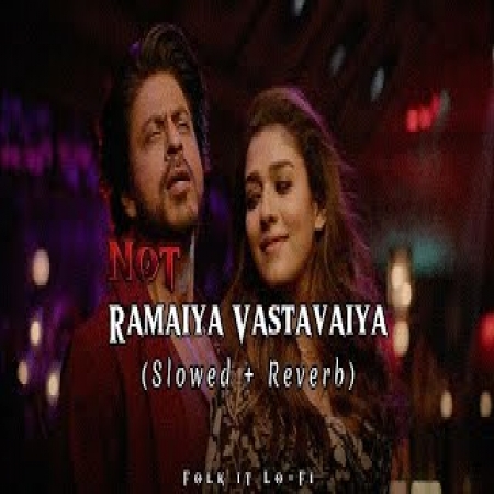 Not Ramaiya Vastavaiya (Lofi Mix)