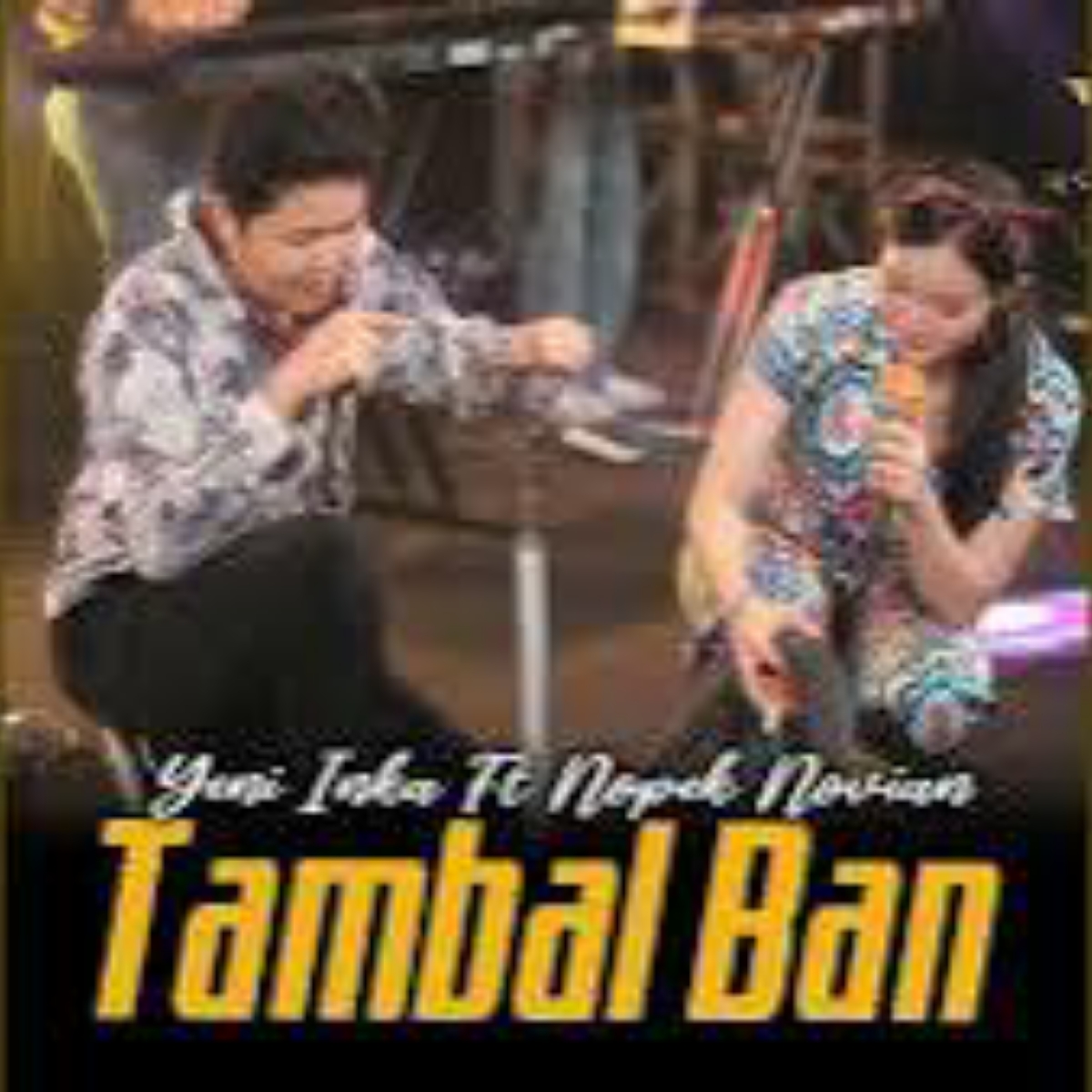 Yeni Inka Ft Nopek Novian Tambal Ban Mp3