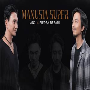 Anji x Fiersa Besari Manusia Super Cover mp3