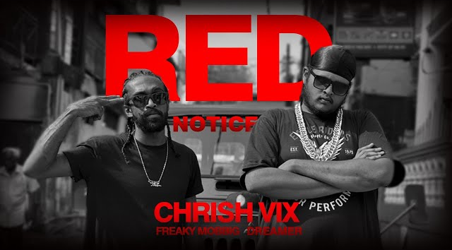 Chrish Vix - Red Notice Ft. Freaky Mobbig   Dreamer