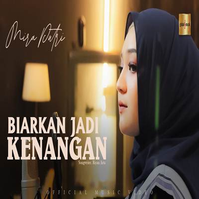 Mira Putri Biarkan Jadi Kenangan Mp3