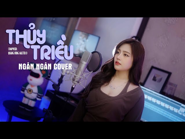 Thuỷ Triều - Ngân Ngân Cover