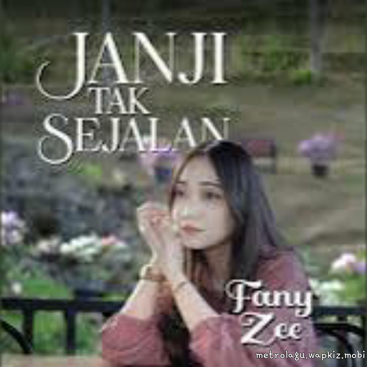 Fany Zee - Janji Tak Sejalan Fany Zee - Janji Tak Sejalan