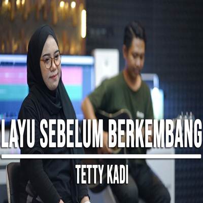 Layu Sebelum Berkembang Tetty Kadi