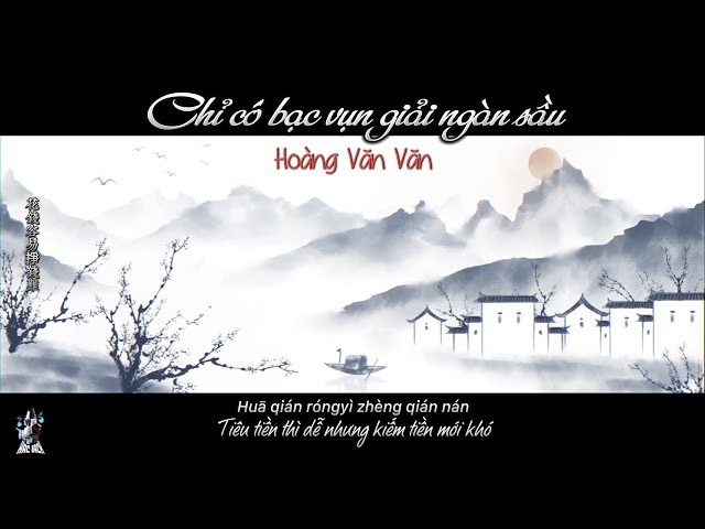 Chỉ có bạc vụn giải ngàn sầu - Hoàng Văn Văn