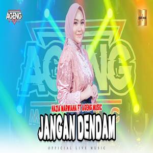 Nazia Marwiana Jangan Dendam feat Ageng Music Cover Mp3