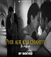 Phir Aur Kya Chahiye Mashup (Lofi Mashup)