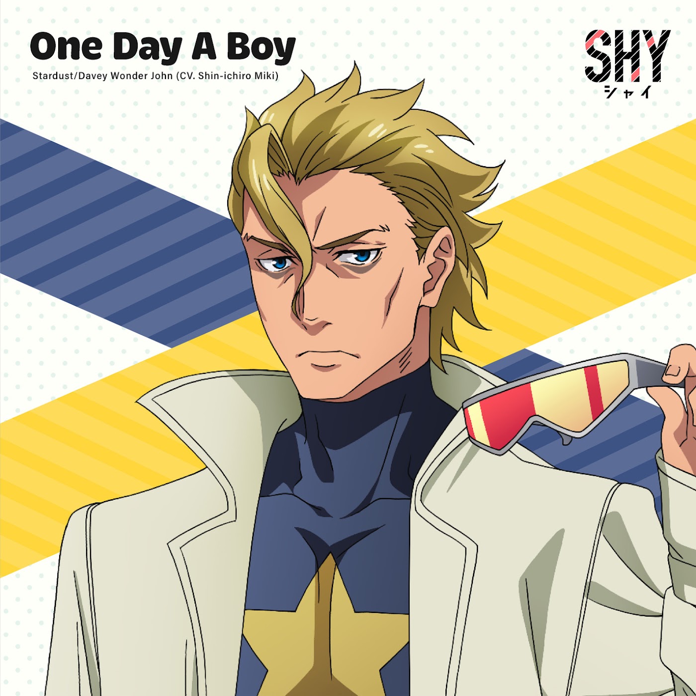 Davie Wonder John (CV: Shinichiro Miki) - One Day A Boy [Ending 6 Shy 2nd Season]