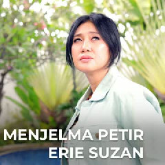 Erie Suzan - Menjelma Petir Mp3