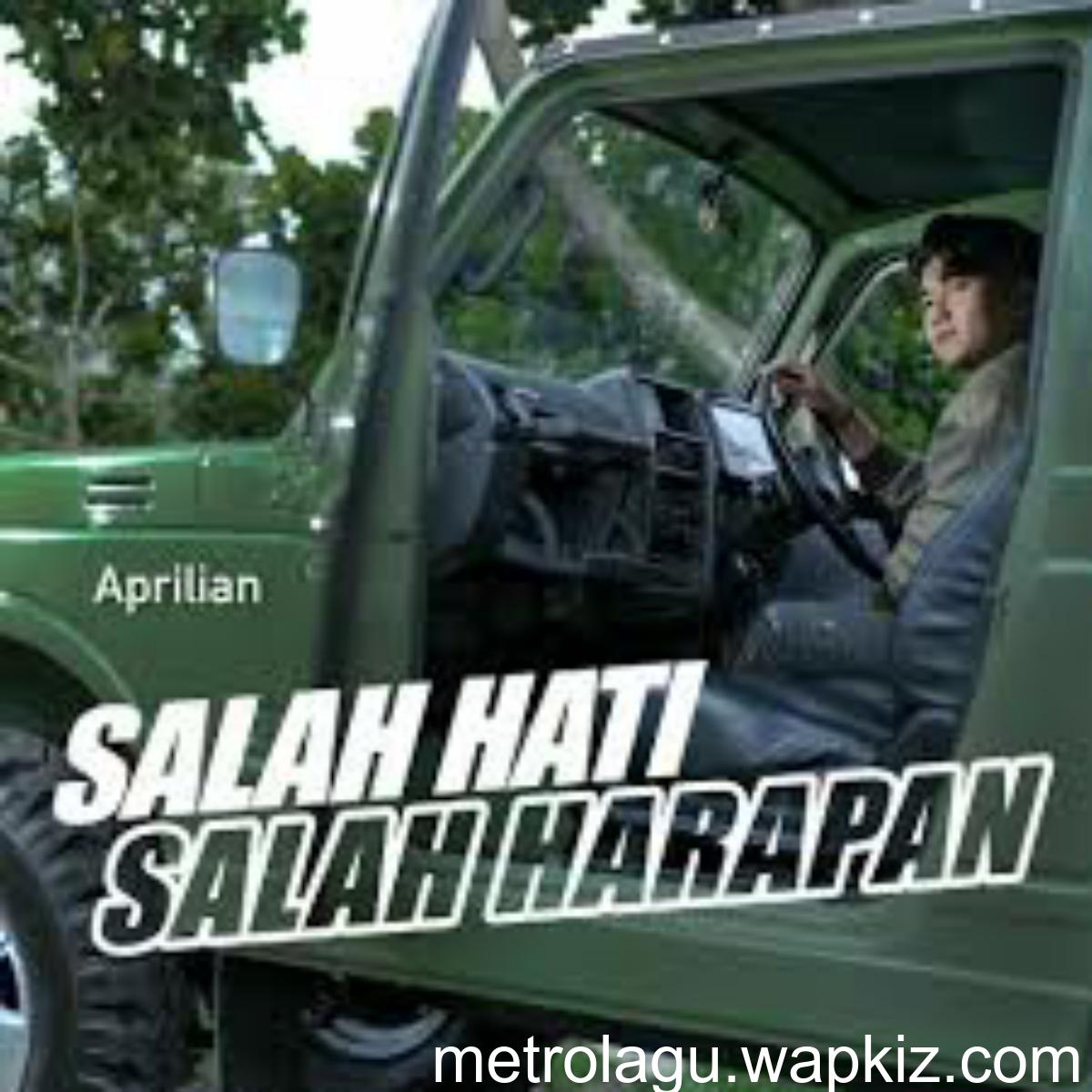 Aprilian - Salah Hati Salah Harapan Mp3