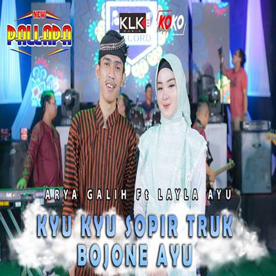 Kiyu Kiyu Super Truk Bojone Ayu Feat. Laila Ayu New Pallapa