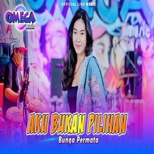 Bunga Permata Aku Bukan Pilihan Hatimu feat Omega Music Cover mp3