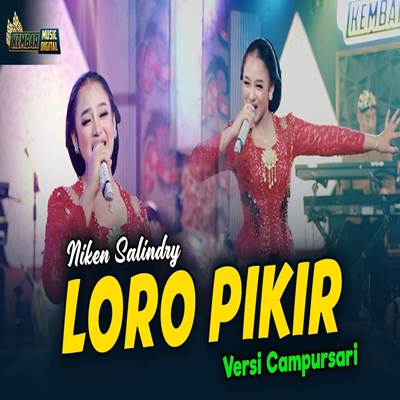 Loro Pikir (Versi Campursari)