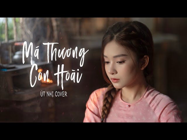 MÁ THƯƠNG CON HÒAl COVER - ÚT NHỊ