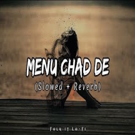 Menu Chad De Tu Dard Da (Lofi Mix)