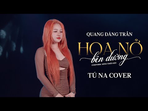 HOA NỞ BÊN ĐƯỜNG -  Tú Na Cover