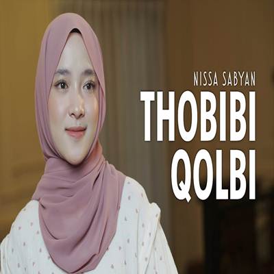 Nissa Sabyan Sholawat Thobibi Qolbi Mp3