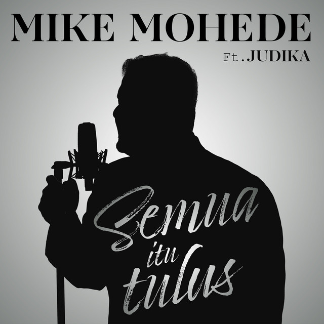 Semua Itu Tulus - Mike Mohede feat Judika