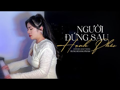 Người Đứng Sau Hạnh Phúc Cover  | Dunghoangpham 