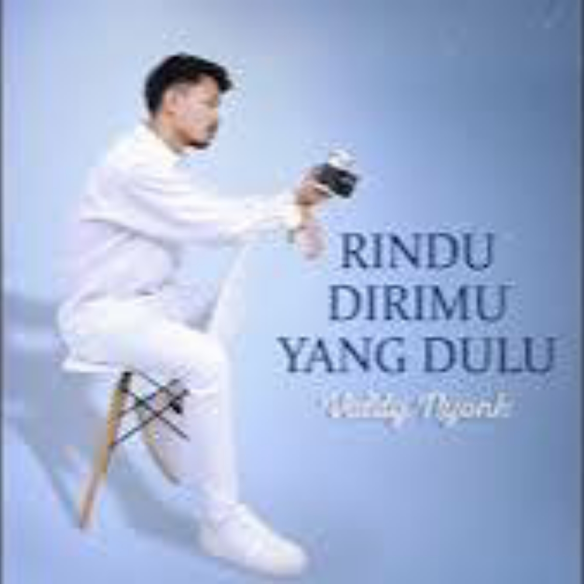 Rindu Dirimu Yang Dulu