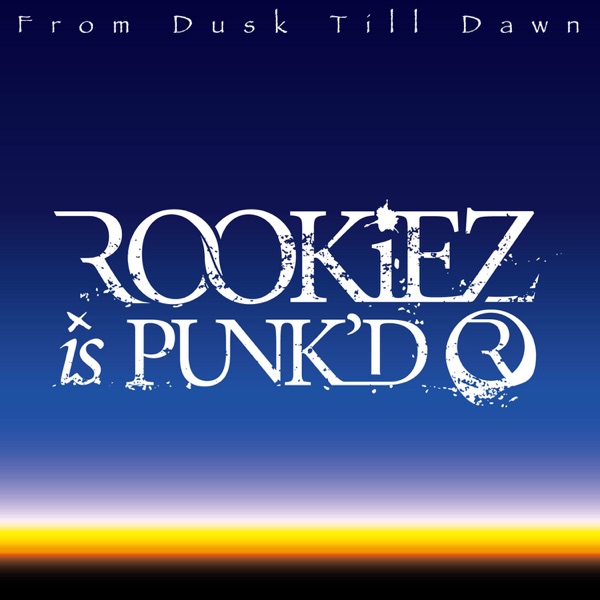 ROOKiEZ Is PUNK D - In My World
