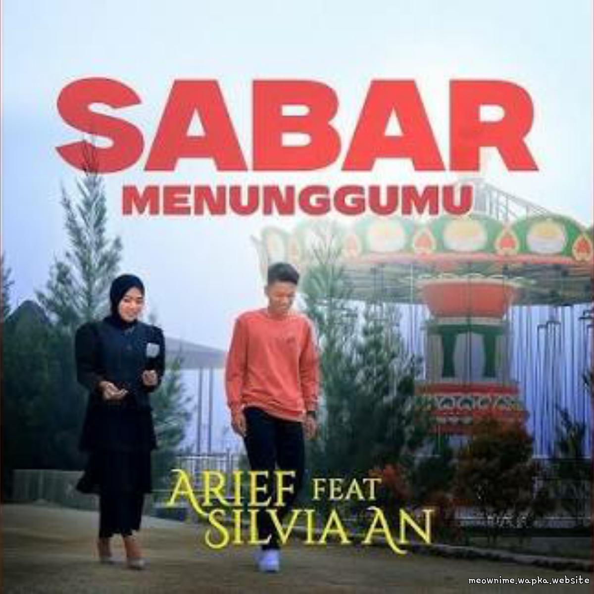 Sabar Menunggumu by Arief Putra Ft Sivia An